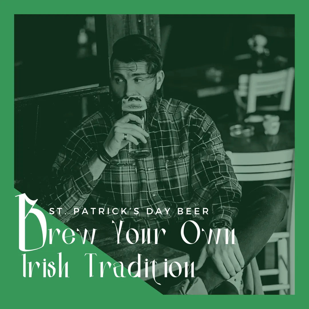 St. Patrick’s Day Beer: Brew Your Own Irish Tradition